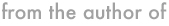 from the author of